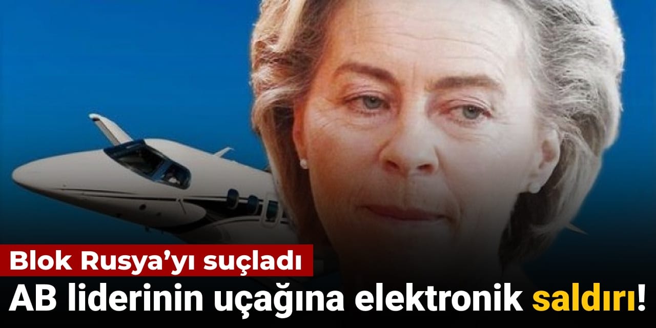 AB liderinin uçağına elektronik saldırı! Blok Rusya’yı suçladı ab liderinin ucagina elektronik saldiri blok rusyayi sucladi uC7UMrZd